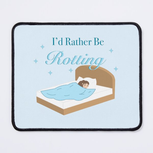 Item preview, I’d Rather Be Rotting designed and sold by peachesandfizz.
