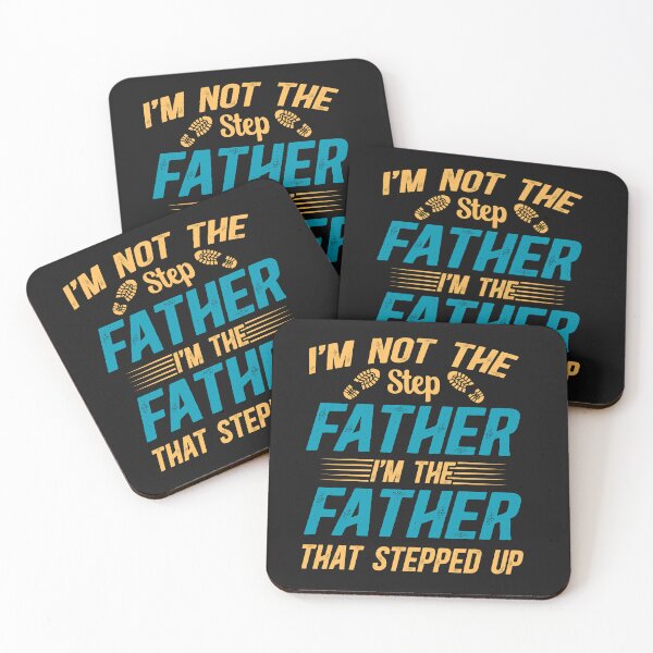 Item preview, I'm Not The Step Father, I'm The Father That Stepped Up designed and sold by AlienOccupation.