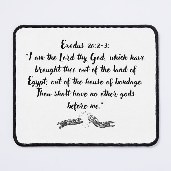 Item preview, Exodus 20:2-3: "I am the Lord thy God, which have brought thee out of the land of Egypt, out of the house of bondage. Thou shalt have no other gods before me." designed and sold by Faithloveshop.