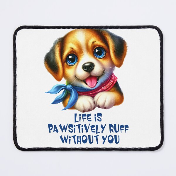 Item preview, Pawsitively Ruff designed and sold by Black Sands Art.