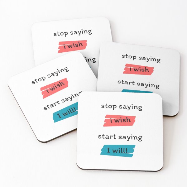 Item preview, stop saying i wish start saying i will designed and sold by AzulStore1.