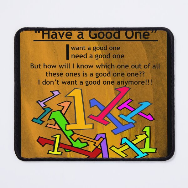 Item preview, “Have a Good One”  designed and sold by RedLeafPine.