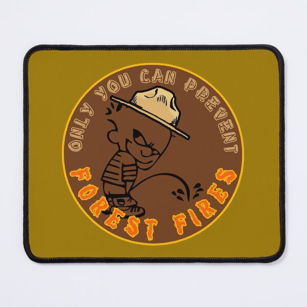 Item preview, Only You Can Prevent Forest Fires Calvin Pee designed and sold by unionpride.