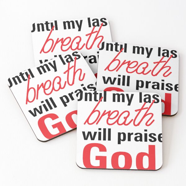 Item preview, Until my last breath i will praise God designed and sold by Billium Halder.