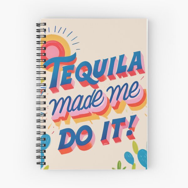 Item preview, Tequila made me do it! designed and sold by Corinne Alexa Jackson.
