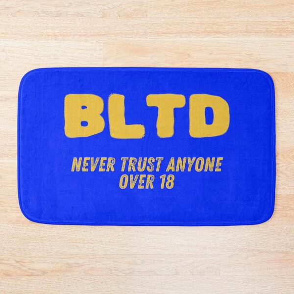 Item preview, BLTD Never Trust Anyone Over 18  designed and sold by BLTD.Global Revolution.