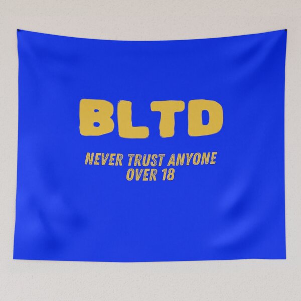 Item preview, BLTD Never Trust Anyone Over 18  designed and sold by BLTD.Global Revolution.