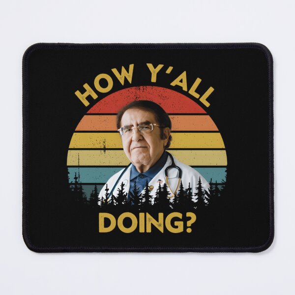 Item preview, 637 How Y'All Doing Dr Younan Nowzaradan How Y'All Doin Dr Now designed and sold by rczjlxdvvj62.