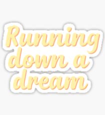 Running down a dream Sticker