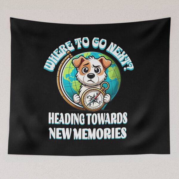 Item preview, Travel T-shirt of a dog: Where to go next? Heading towards new memories designed and sold by incubhabeprints.