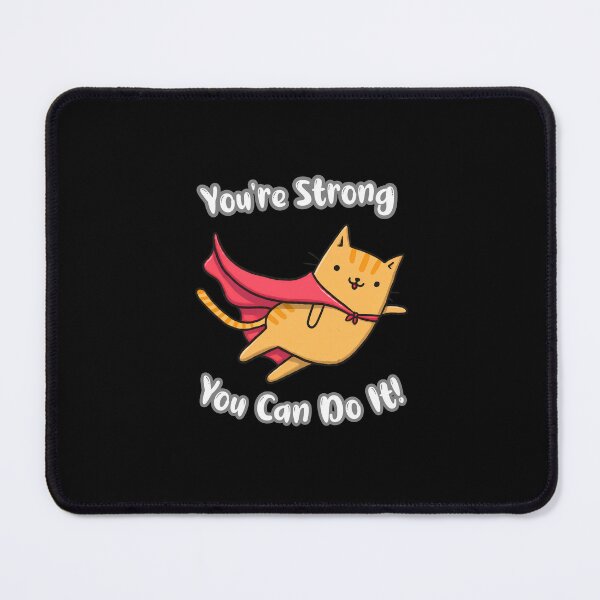 Item preview, You're Strong, You Can Do It designed and sold by Meow Cat.