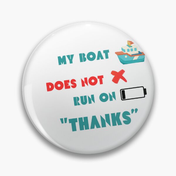 Item preview, My Boat Doesnt Run On Thanks,humour Captain  designed and sold by MadScientist01.