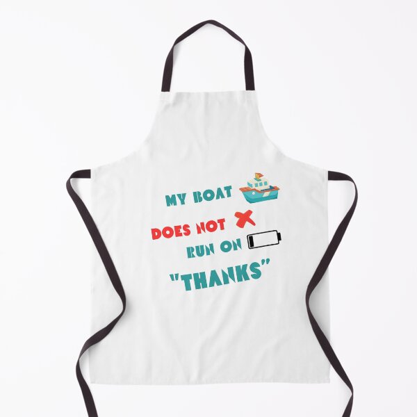 Item preview, My Boat Doesnt Run On Thanks,humour Captain designed and sold by MadScientist01.