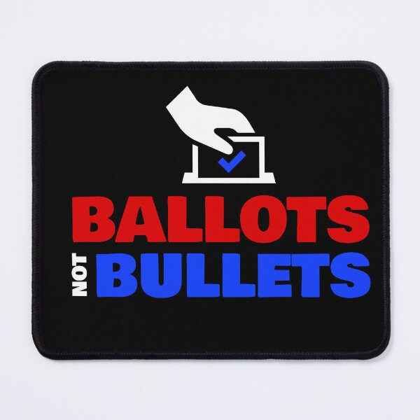 Item preview, Ballots Not Bullets designed and sold by Nerd Shizzle.