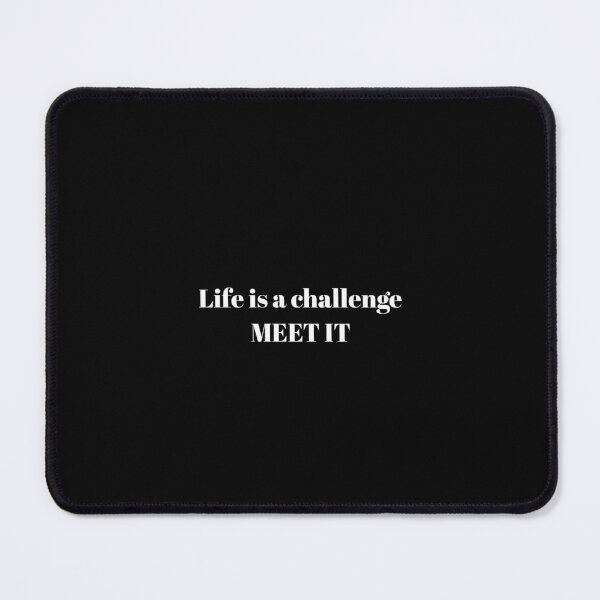 Item preview, Life is a Challenge. Meet it! designed and sold by SimiDach.