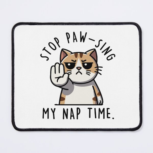 Item preview, Stop paw-sing my nap time. designed and sold by mksjr.