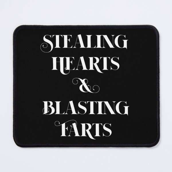 Item preview, Stealing Hearts and Blasting Farts - Funny Saying Quote designed and sold by farhanhafeez.