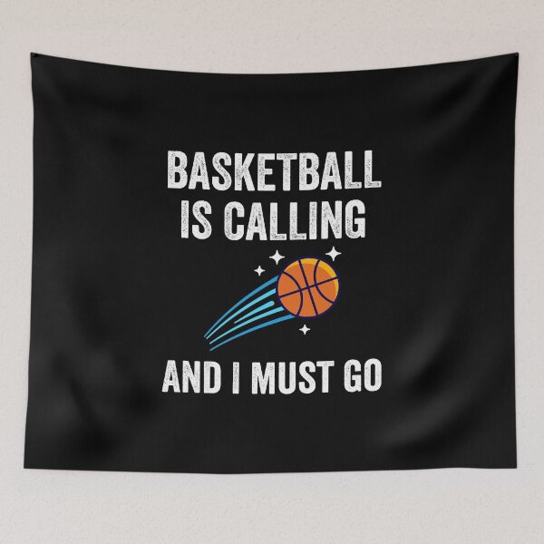 Item preview, Basketball Is Calling and I Must Go - Basketball Player Gift designed and sold by farhanhafeez.