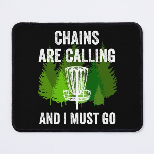 Item preview, Funny Disc Golf Gift Chains are Calling and I Must Go Folf Frolf Game Sport designed and sold by farhanhafeez.