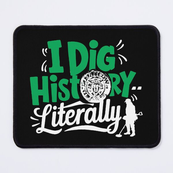 Item preview, Funny metal detecting gift, metal detectorists, I dig history designed and sold by DiggerGifts4U.