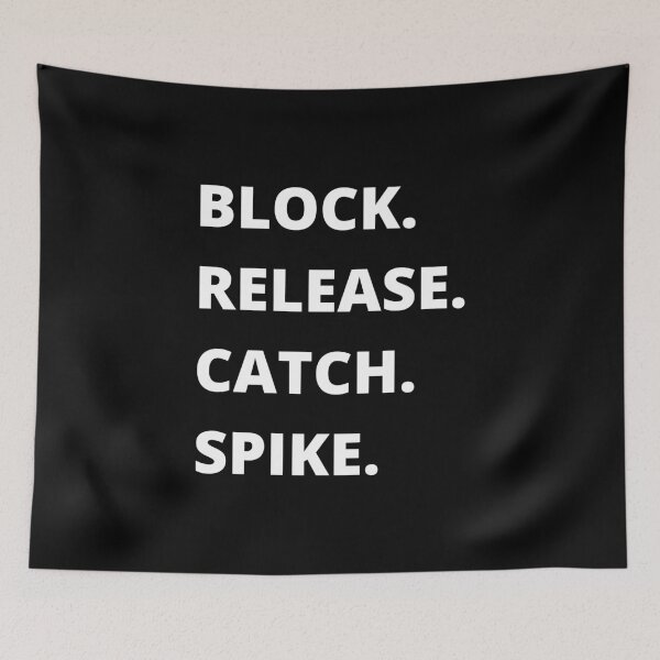 Item preview, BLOCK. RELEASE. CATCH. SPIKE. designed and sold by farhanhafeez.