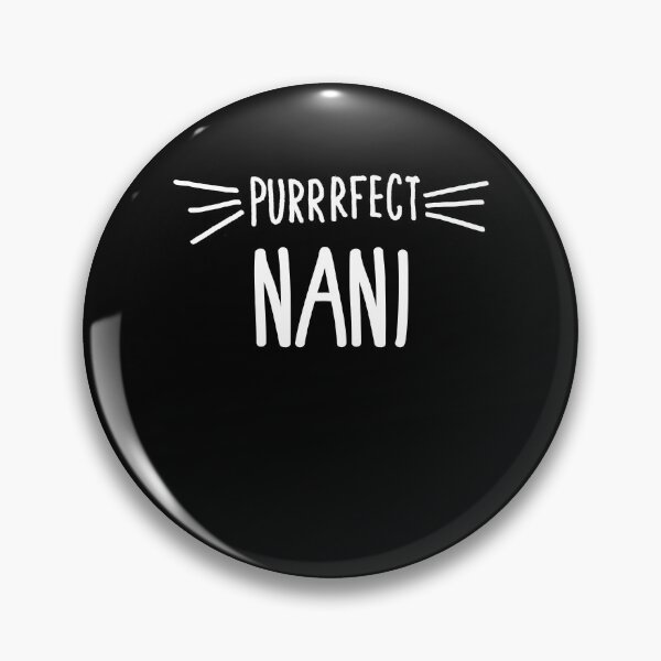 Item preview, Nani Gift Cute Perfect Nani Cat Lover design designed and sold by farhanhafeez.