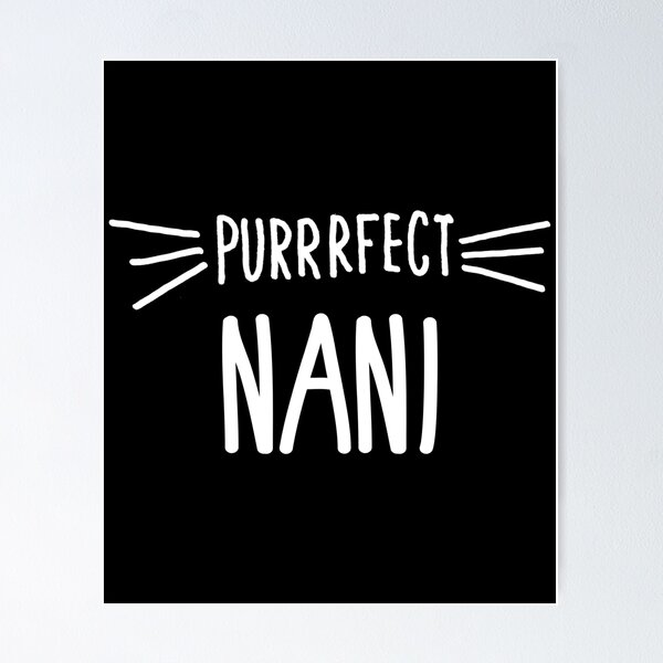 Item preview, Nani Gift Cute Perfect Nani Cat Lover design designed and sold by farhanhafeez.
