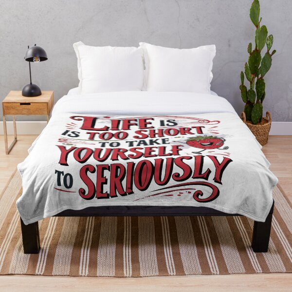 Item preview, Life is Too Short To Take Yourself to Seriously designed and sold by PhotoArtMC.
