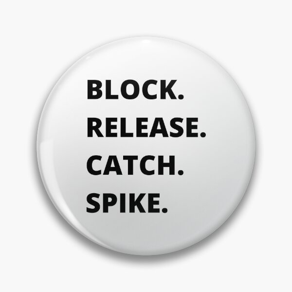 Item preview, BLOCK. RELEASE. CATCH. SPIKE. designed and sold by farhanhafeez.