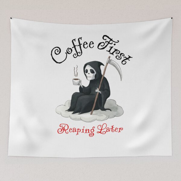 Item preview, Coffee first, reaping later, funnyfits70, Humor, Funny designed and sold by FunnyFits70.