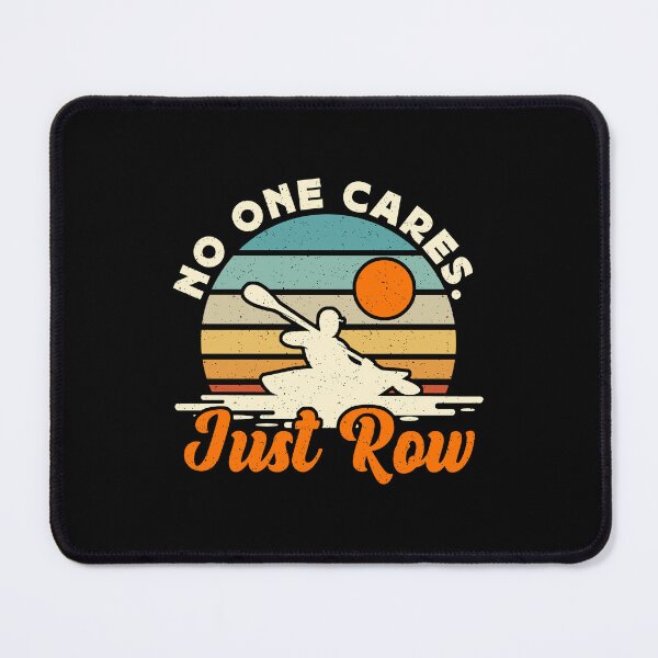 Item preview, Rowing No One Cares Just Row Water Sports Rower designed and sold by tshirtconcepts.