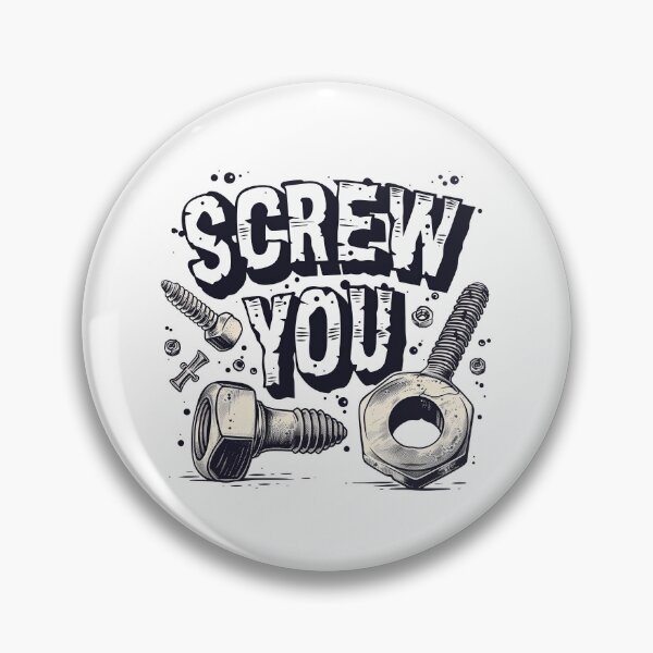 Item preview, Screw You - Clever Hardware Illustration with Pun designed and sold by kjon88.