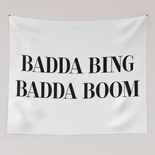 Item preview, BADDA Bing BADDA Boom Slogan designed and sold by GrizzlyCollective.