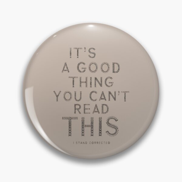 Item preview, Its A Good Thing You Cant Read This I Stand Corrected designed and sold by FanaticB.