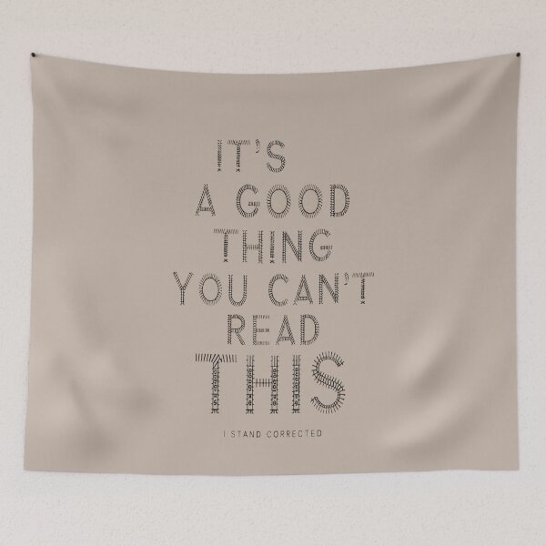 Item preview, Its A Good Thing You Cant Read This I Stand Corrected designed and sold by FanaticB.