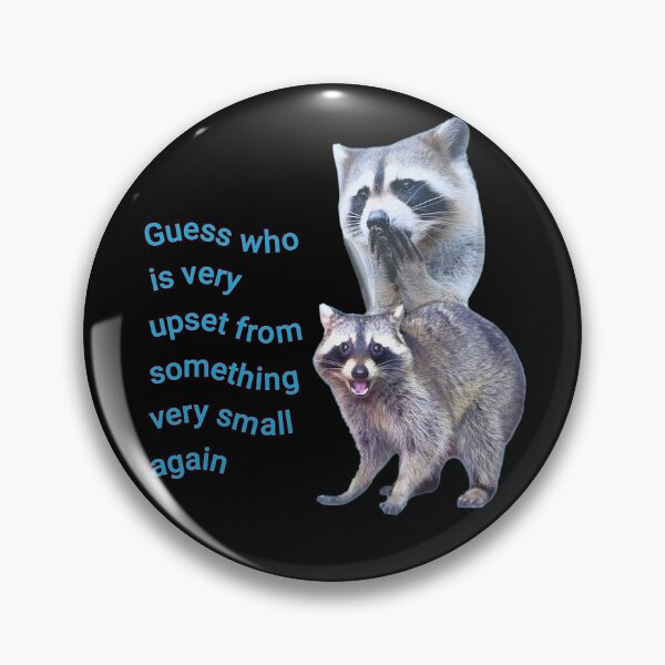 Item preview, upset raccoon meme designed and sold by SynapseBuzz.