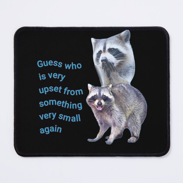 Item preview, upset raccoon meme designed and sold by SynapseBuzz.