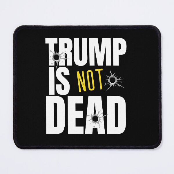 Item preview, Trump is not dead designed and sold by MakerMania.