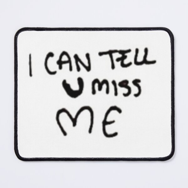 Item preview, I can tell you miss me designed and sold by bloomingstars.