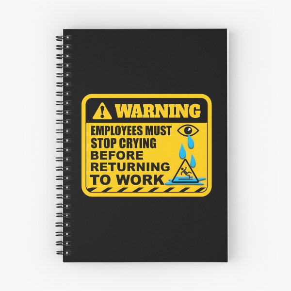 Item preview, 646 Employees Must Stop Crying	 designed and sold by bwnkgfdty26.