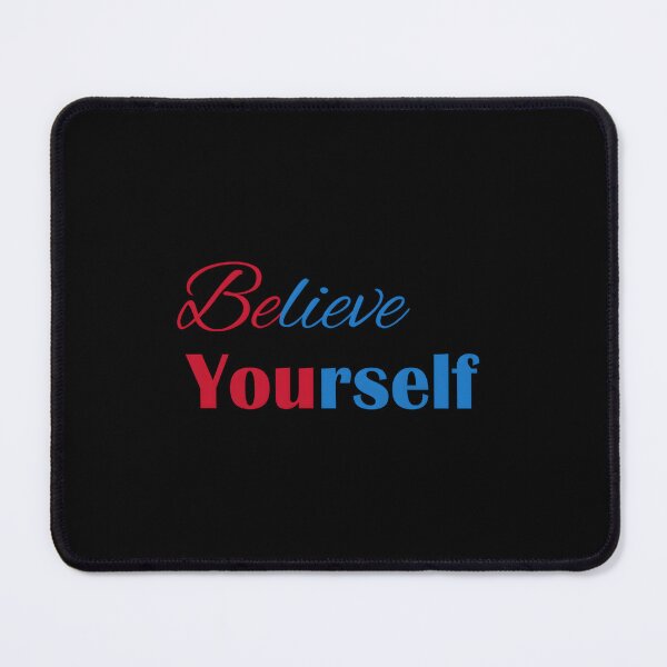 Item preview, 650 Believe In Yourself	 designed and sold by bwnkgfdty26.