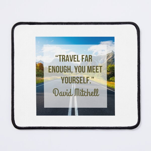 Item preview, Travel Quote by David Mitchell designed and sold by tmachtan.