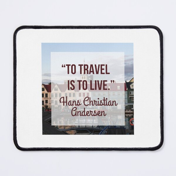 Item preview, Travel Quote by Hans Christian Andersen designed and sold by tmachtan.