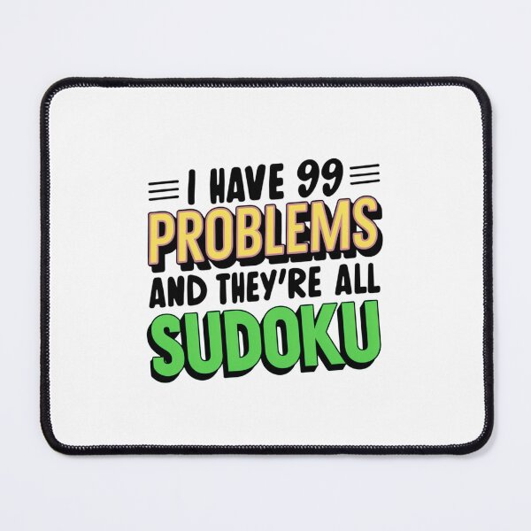 Item preview, Funny Sudoku Design - 99 Problems and They're All Sudoku designed and sold by BunBuntheDog-.