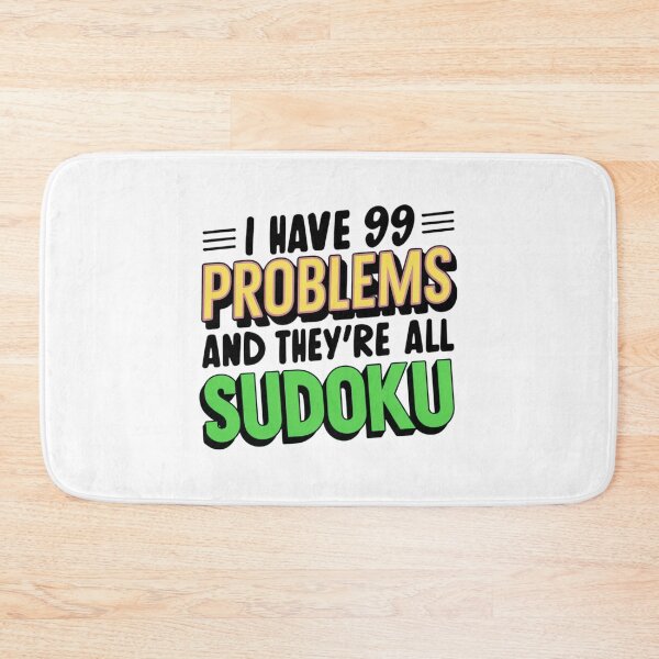Item preview, Funny Sudoku Design - 99 Problems and They're All Sudoku designed and sold by BunBuntheDog-.