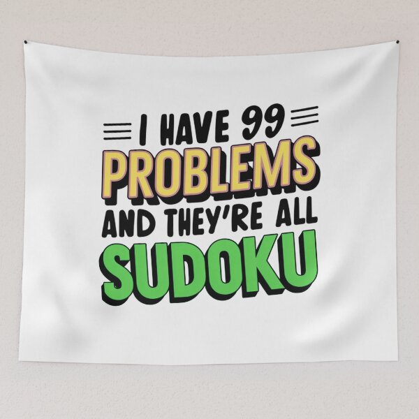Item preview, Funny Sudoku Design - 99 Problems and They're All Sudoku designed and sold by BunBuntheDog-.