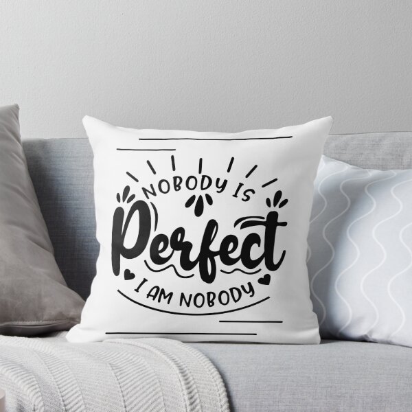 Item preview, Nobody is Perfect, I Am Nobody - Funny Inspirational Quote designed and sold by MaverickMarks.