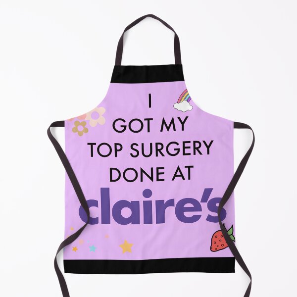 Item preview, 149 I Got My Top Surgery Done At Claires designed and sold by jujesizyj27.