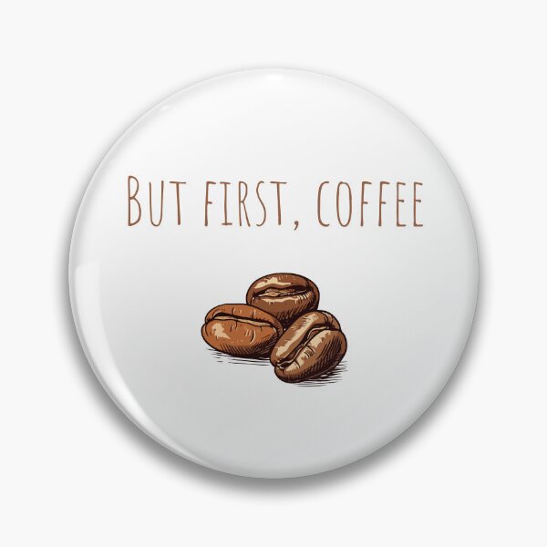 Item preview, But First, Coffee - Coffee Beans Illustration designed and sold by Creastore.