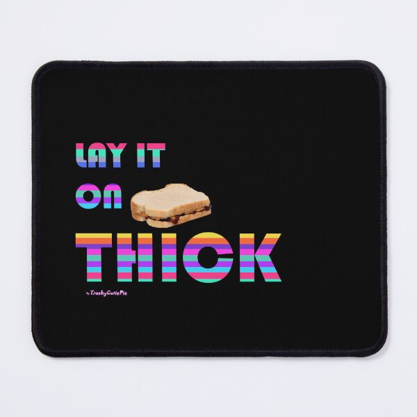 Item preview, Lay It On Thick designed and sold by TrashyCutiePie.
